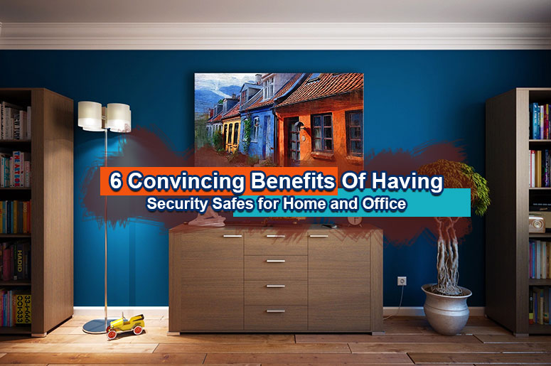 benefits of haveing security safes